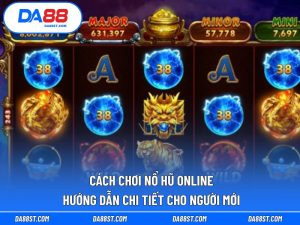cách chơi nổ hũ online