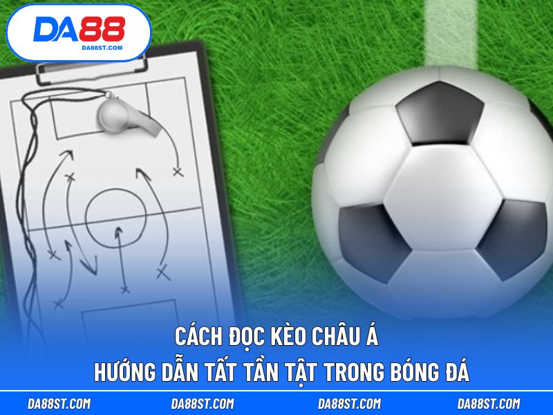 cách đọc kèo Châu Á