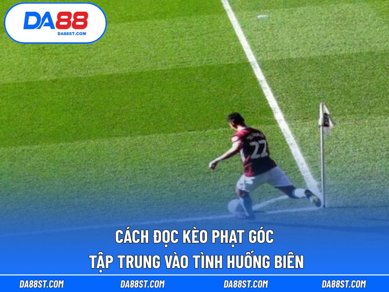 Cách Đọc Kèo Phạt Góc