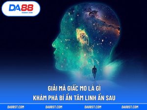 giải mã giấc mơ là gì