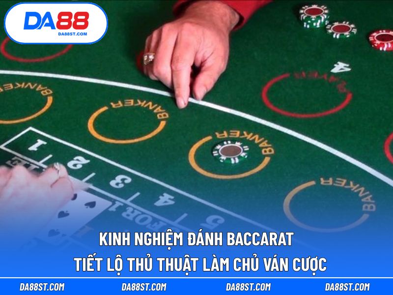 Kinh Nghiệm Đánh Baccarat