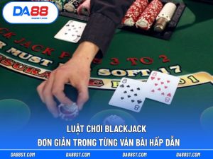Luật chơi Blackjack