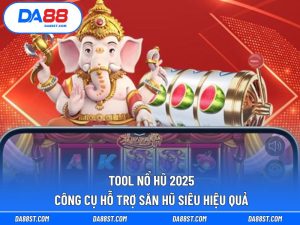 Tool Nổ Hũ 2025